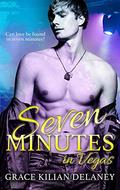 Seven Minutes in Vegas: A Bisexual Awakening, Age Gap Story by Grace Kilian Delaney