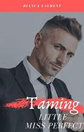 Taming Little Miss Perfect (Charm City #3) by Bianca Laurent