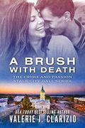 A Brush With Death (The Crime and Passion Stalk City Hall #2) by Valerie J. Clarizio