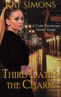 Third Date's the Charm: A Cary Redmond Short Story (Cary Redmond Short Stories #8) by Kat Simons