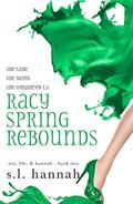 Racy Spring Rebounds (Sex, Life, and Hannah #2) by S.L. Hannah