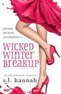 Wicked Winter Breakup (Sex, Life, and Hannah # 1) by S.L. Hannah