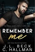 Remember Me by J.L. Beck, C. Hallman