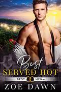 Best Served Hot (Best Men Inc. #3) by Zoe Dawn