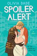 Spoiler Alert by Olivia Dade