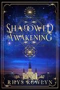 Shadowed Awakening (Daughters of the Vieux Carré #1) by Laura Hidalgo