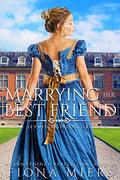 Marrying her Best Friend (The Seymour Siblings #3) by Fiona Miers