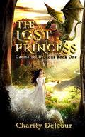 The Lost Princess: Daemarrel Dragons Book 1 by Charity Delcour