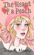 The Heart of a Peach (Fox River Romance #6) by Jess B. Moore
