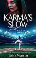 Karma's Slow Burn: A Sizzling Contemporary Romance by Nalini Warriar