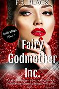 Fairy Godmother Inc.: Apollo's Angel by F.R. Black