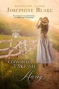 Cowboy, Take Me Away (Brides of Adoration #2) by Covers and Cupcakes