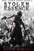Stolen Essence (Soul Fiend #2) by Aster North