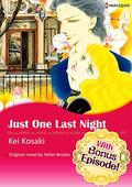 [With Bonus Episode !]JUST ONE LAST NIGHT by Kei Kosaki