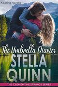 The Umbrella Diaries (A Spring Novella): The Clementine Springs Series by Stella Quinn