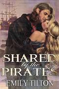 Shared by the Pirates by Emily Tilton