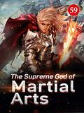 The Supreme God of Martial Arts 59: The Miraculous Effect Of The Chaotic World Tree (Living Martial Legend: A Cultivaion Novel) by Wo Chi Mian Bao