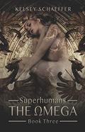 The Omega (Superhumans #3) by Kelsey Schaeffer