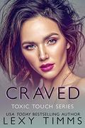 Craved (Toxic Touch #5) by Book Cover by Design