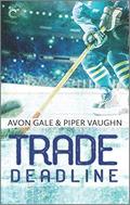 Trade Deadline (Hat Trick #3) by Avon Gale