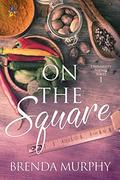 On the Square (University Square #1) by Brenda Murphy