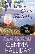 Fashion, Rosé & Foul Play (Wine & Dine Mysteries #6) by Gemma Halliday