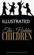 The Hidden Children Illustrated by Robert William Chambers
