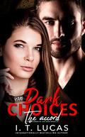 Dark Choices The Accord by I. T. Lucas