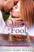 Once A Fool (Houghton County #1) by Donna Marie Rogers