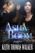Asha and Boom: Part 1 by Keith Thomas Walker