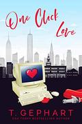 One Click Love (Hot in the City #2) by T. Gephart