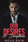 Our Desires & Deceptions: A Dark Billionaire Romance (Billionaires In Dark Suits #4) by Nova Rain