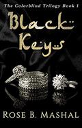 Black Keys by Rose B. Mashal