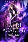 Spells of Blood and Sorrow by Sarah Piper