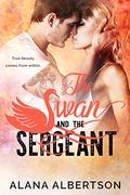 The Swan and The Sergeant (Heroes Ever After #6) by Alana Albertson