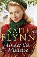 Under the Mistletoe (The Liverpool Sisters) (The Liverpool Sisters #2) by Katie Flynn