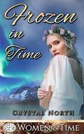 Frozen in Time by Crystal North