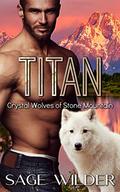 TITAN: BBW and Shifter Romance (Crystal Wolves of Stone Mountain #2) by Sage Wilder