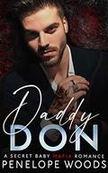 Daddy Don: A Dark Mafia Romance by Penelope Woods
