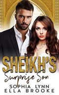 Sheikh's Surprise Son: A Sheikh Baby Romance by Ella Brooke
