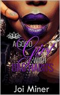A Good Girl With Bad Habits by Joi Miner