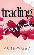 Trading Favors by K.S. Thomas