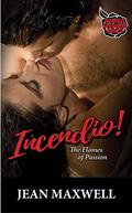 Incendio: The Flames of Passion (Spanish Seduction #3) by Jean Maxwell