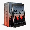 Mitchell Brothers: Mail Order Brides Complete Series Box Set by R.J. Groves
