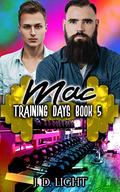 Mac: Training Days Book 5 by J.D. Light