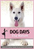 Dog Days by Elsa Watson