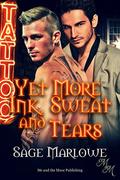 Yet More Ink, Sweat and Tears (Ink, Sweat, and Tears #3) by Sage Marlowe