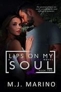 Lips On My Soul (A Mercy Ravens MC Novel #2) by M.J. Marino