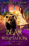 Bear Temptation  (Shifter Town #1) by Novalee Swan
