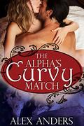 The Alpha's Curvy Match by Alex Anders